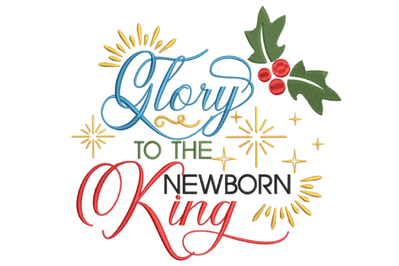 Glory to the Newborn King