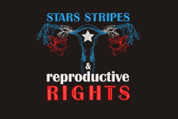 Stars Stripes and Reproductive Rights